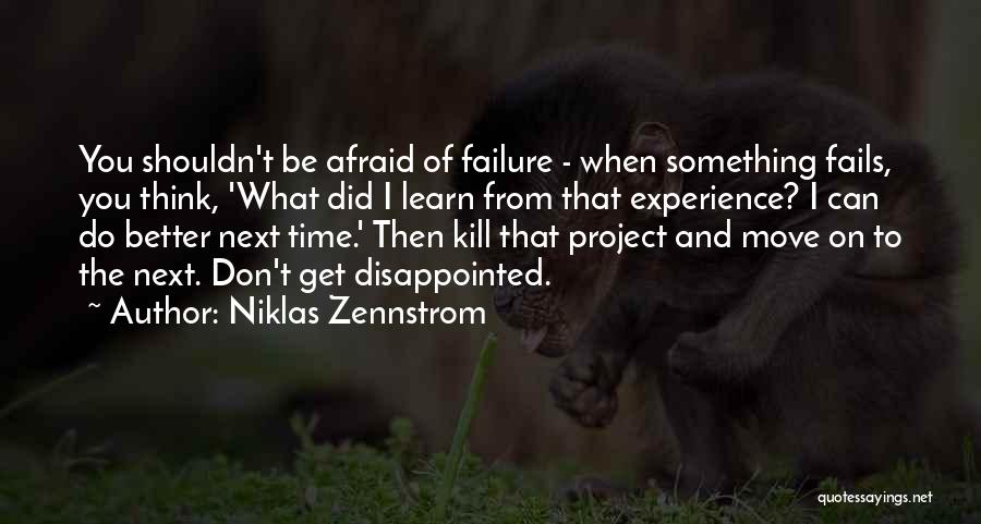 Afraid Of Failure Quotes By Niklas Zennstrom