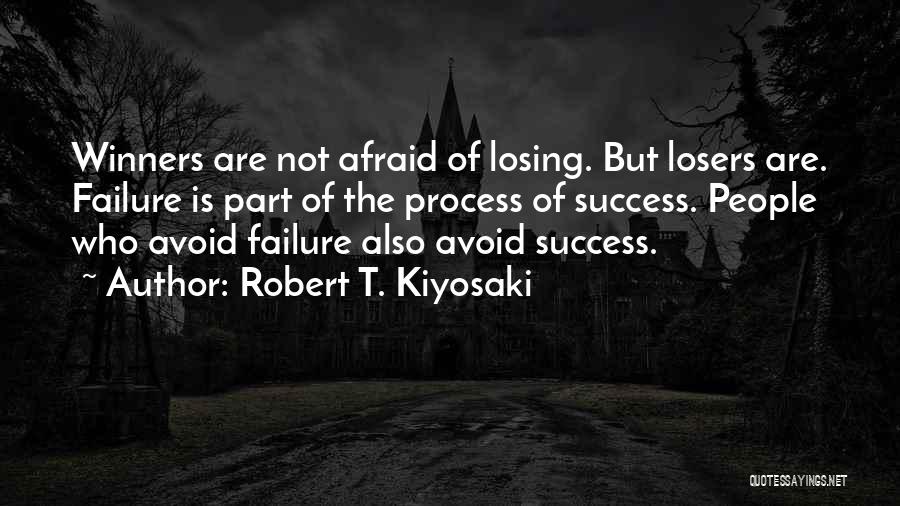 Afraid Of Failure Quotes By Robert T. Kiyosaki