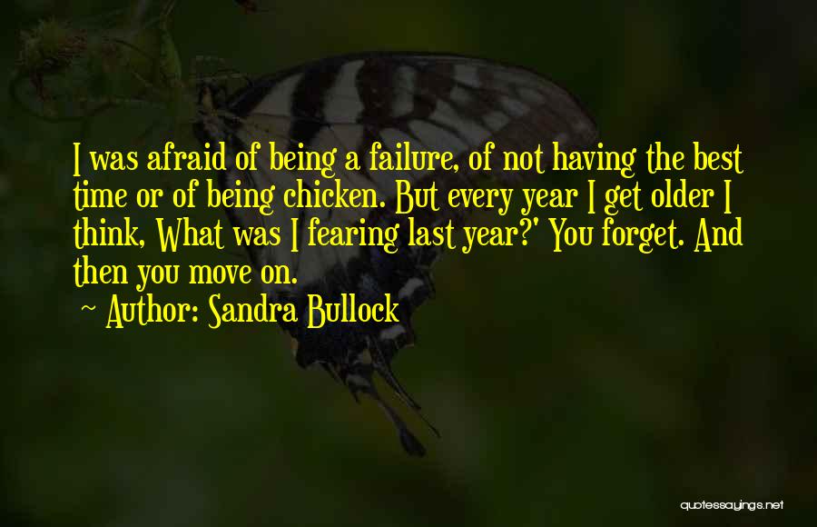 Afraid Of Failure Quotes By Sandra Bullock