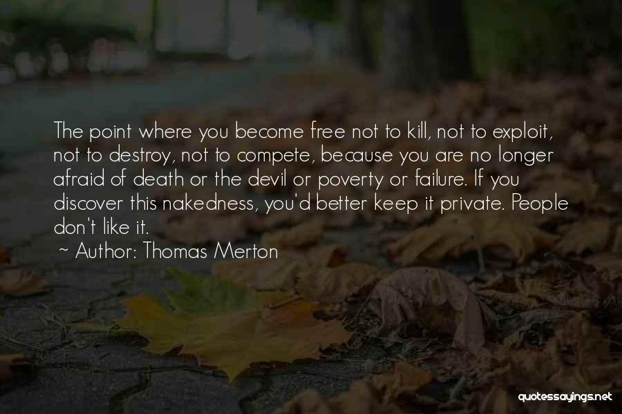 Afraid Of Failure Quotes By Thomas Merton