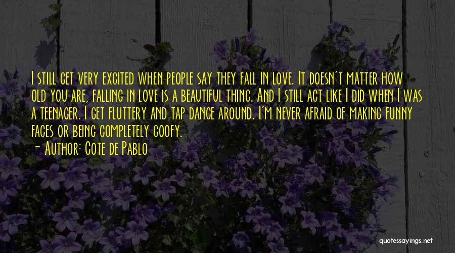 Afraid Of Falling In Love Quotes By Cote De Pablo
