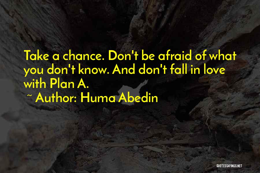 Afraid Of Falling In Love Quotes By Huma Abedin