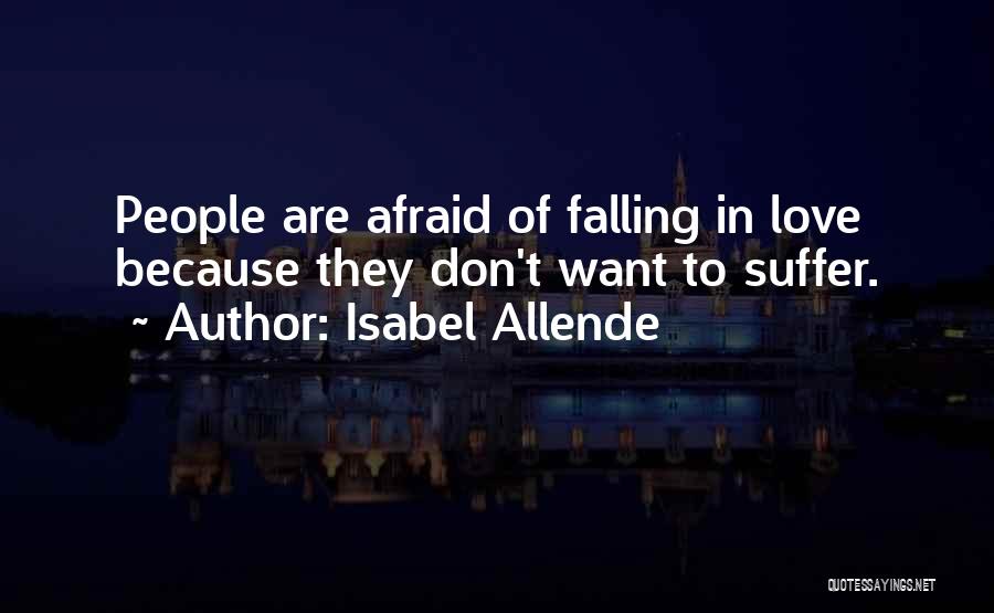 Afraid Of Falling In Love Quotes By Isabel Allende