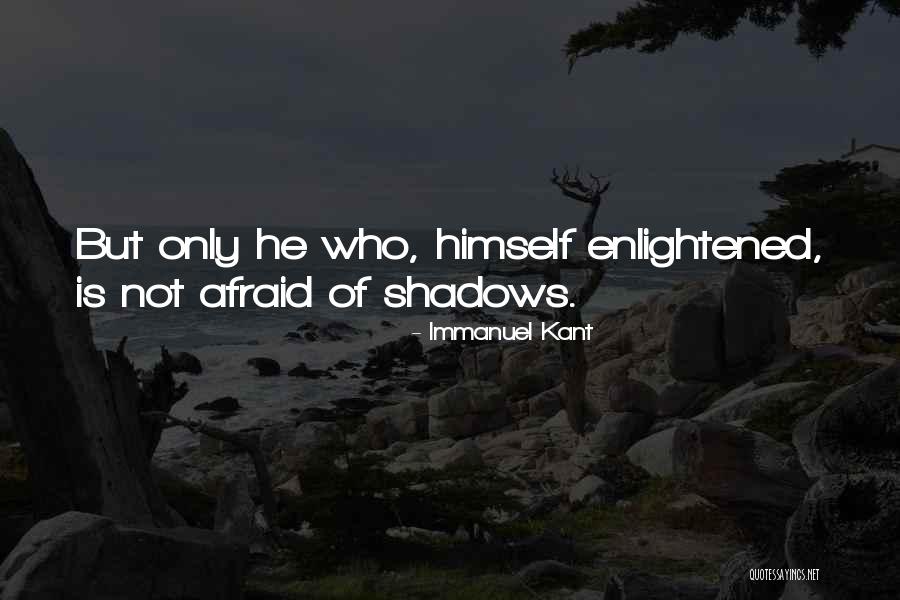 Afraid Of Life Quotes By Immanuel Kant Afraid Of Life Quotes By Immanuel Kant