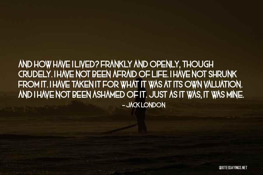 Afraid Of Life Quotes By Jack London Afraid Of Life Quotes By Jack London