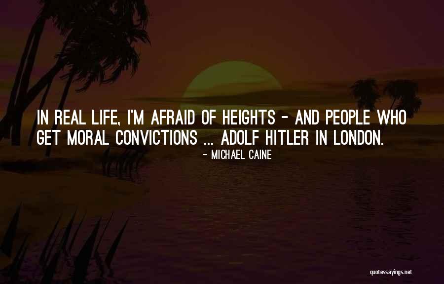 Afraid Of Life Quotes By Michael Caine Afraid Of Life Quotes By Michael Caine