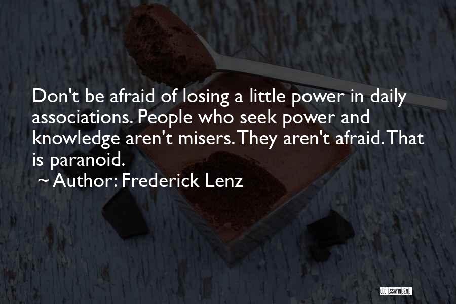 Afraid Of Losing Him Quotes By Frederick Lenz