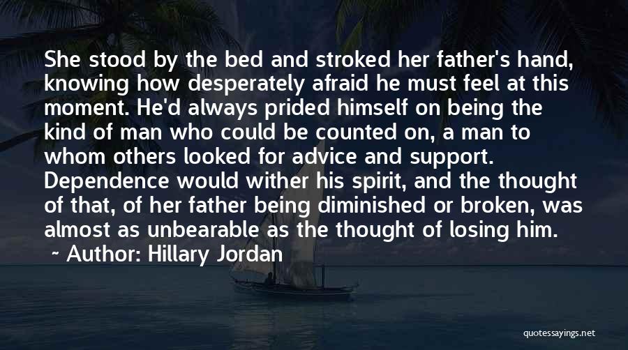 Afraid Of Losing Him Quotes By Hillary Jordan