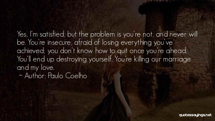 Afraid Of Losing Him Quotes By Paulo Coelho