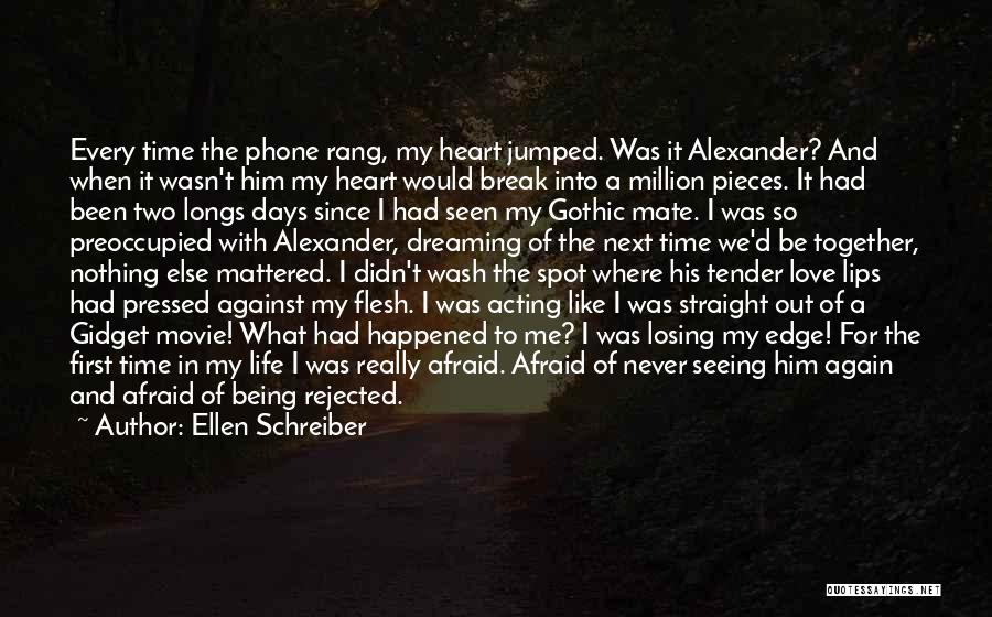 Afraid Of Losing Me Quotes By Ellen Schreiber Afraid Of Losing Me Quotes By Ellen Schreiber
