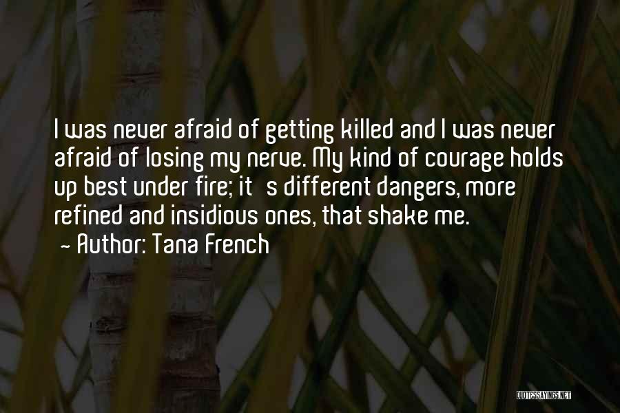 Afraid Of Losing Me Quotes By Tana French