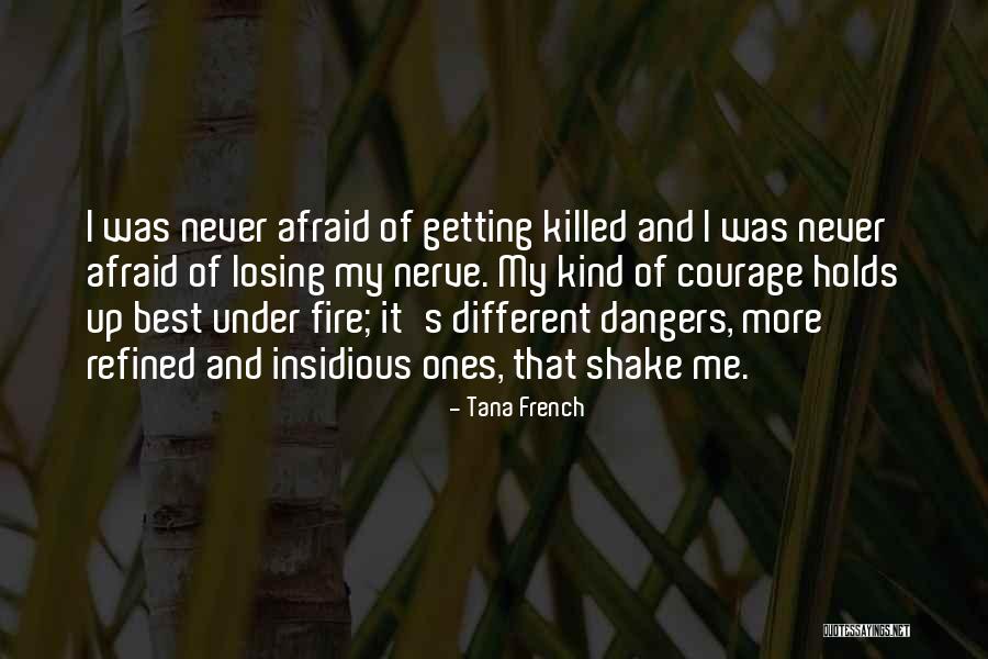 Afraid Of Losing Me Quotes By Tana French