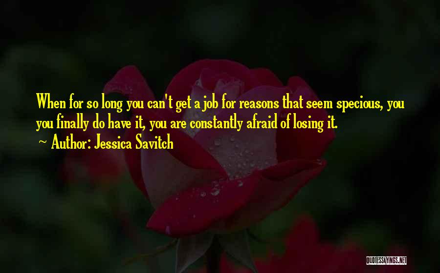 Afraid Of Losing You Quotes By Jessica Savitch