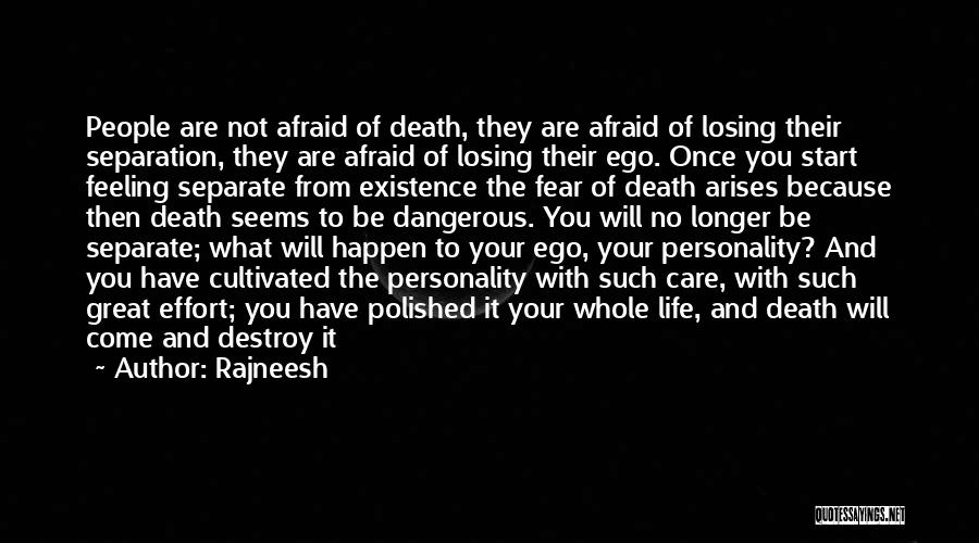 Afraid Of Losing You Quotes By Rajneesh