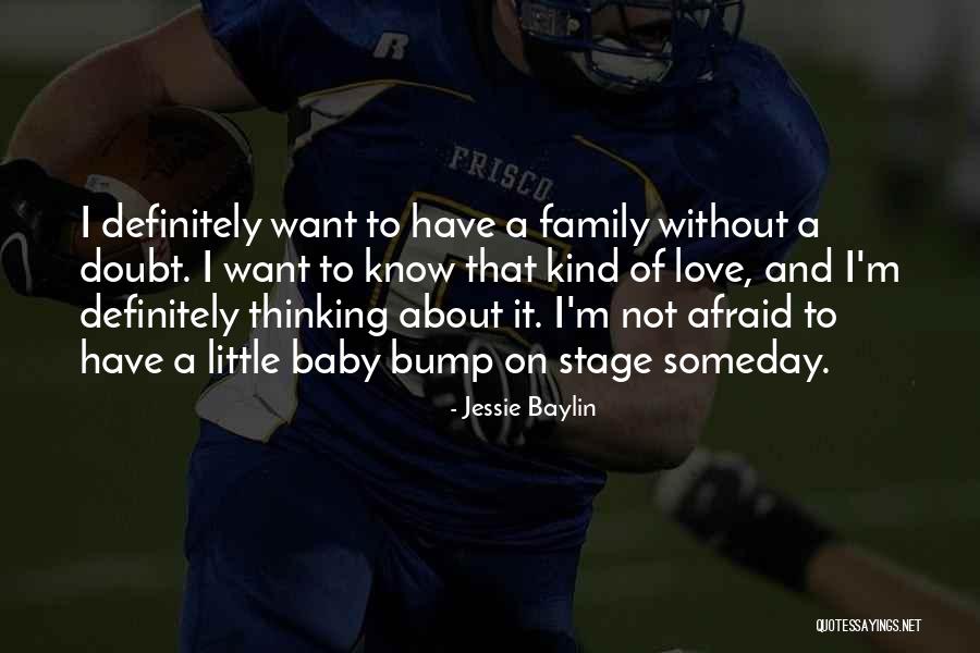 Afraid Of Love Quotes By Jessie Baylin Afraid Of Love Quotes By Jessie Baylin