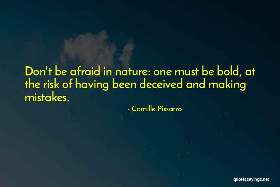 Afraid Of Making Mistakes Quotes By Camille Pissarro Afraid Of Making Mistakes Quotes By Camille Pissarro