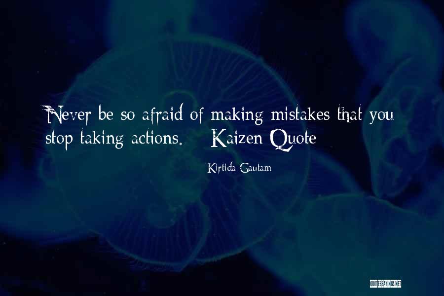 Afraid Of Making Mistakes Quotes By Kirtida Gautam