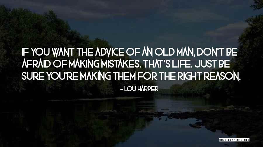 Afraid Of Making Mistakes Quotes By Lou Harper Afraid Of Making Mistakes Quotes By Lou Harper