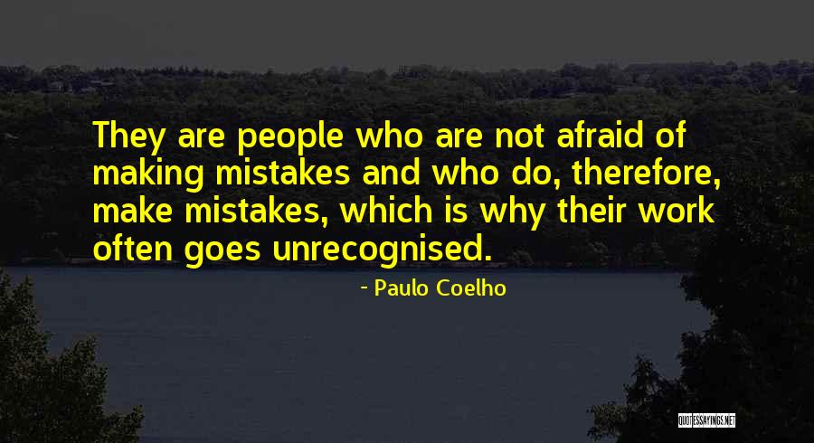 Afraid Of Making Mistakes Quotes By Paulo Coelho Afraid Of Making Mistakes Quotes By Paulo Coelho