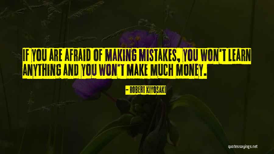 Afraid Of Making Mistakes Quotes By Robert Kiyosaki Afraid Of Making Mistakes Quotes By Robert Kiyosaki