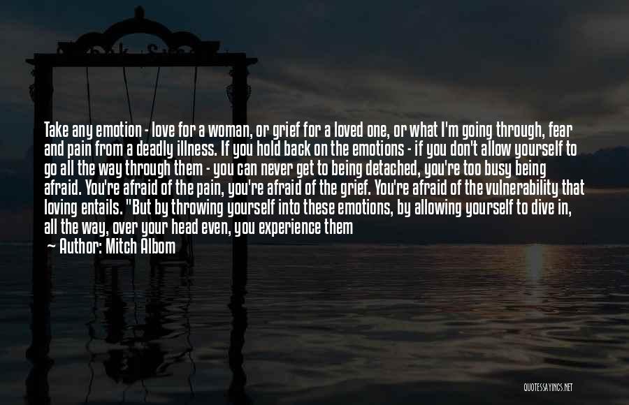 Afraid Of Not Being Loved Quotes By Mitch Albom