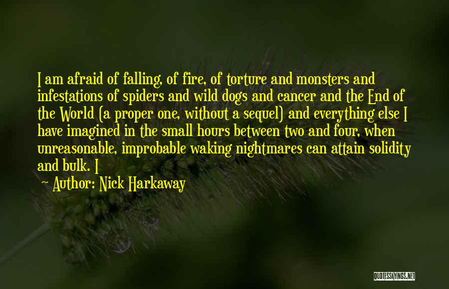 Afraid Of Spiders Quotes By Nick Harkaway