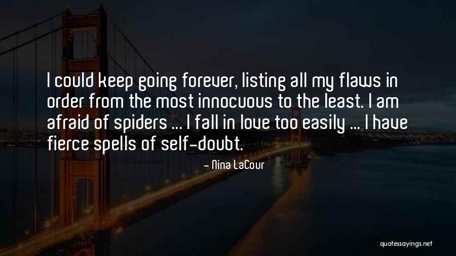 Afraid Of Spiders Quotes By Nina LaCour