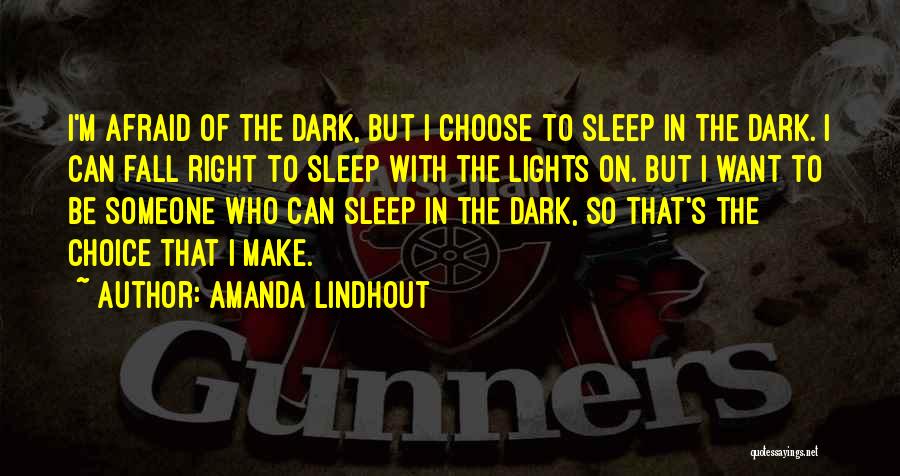 Afraid Of The Dark Quotes By Amanda Lindhout