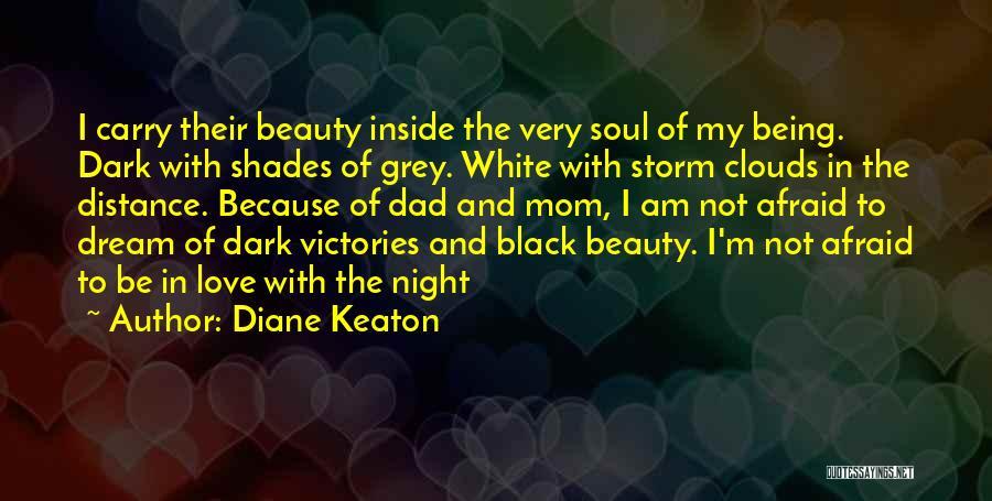 Afraid Of The Dark Quotes By Diane Keaton