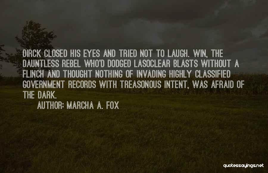 Afraid Of The Dark Quotes By Marcha A. Fox