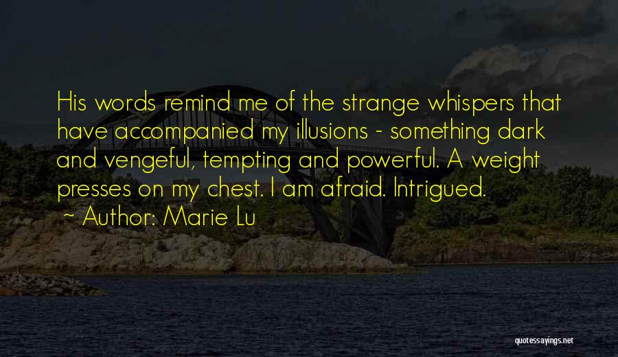 Afraid Of The Dark Quotes By Marie Lu