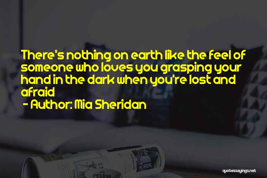 Afraid Of The Dark Quotes By Mia Sheridan