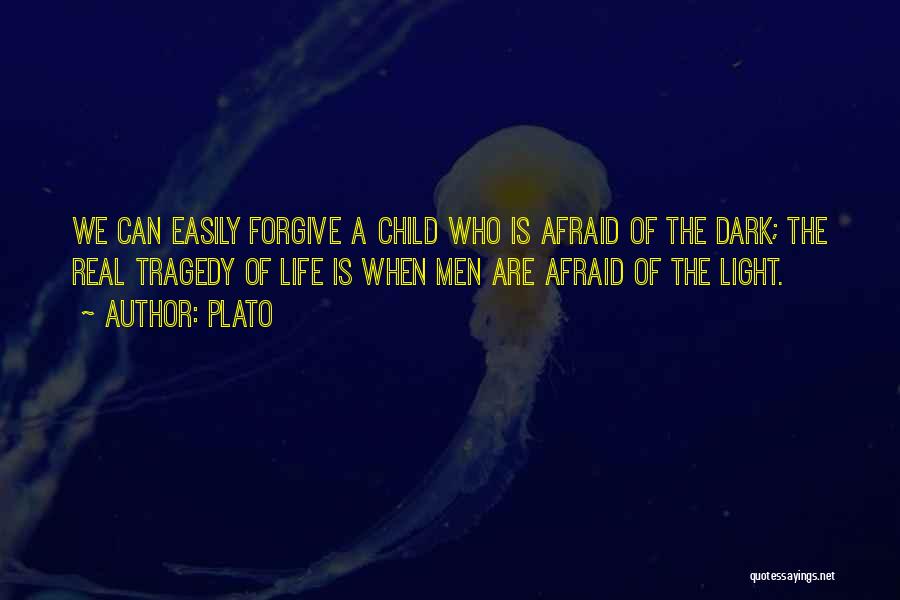 Afraid Of The Dark Quotes By Plato
