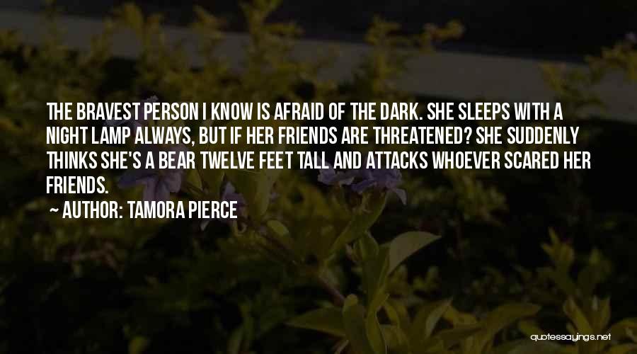 Afraid Of The Dark Quotes By Tamora Pierce