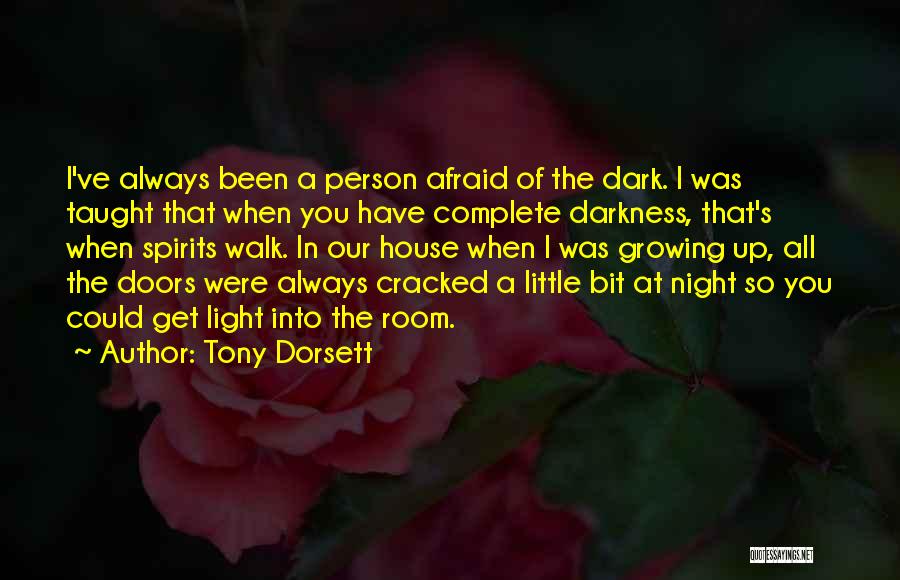 Afraid Of The Dark Quotes By Tony Dorsett