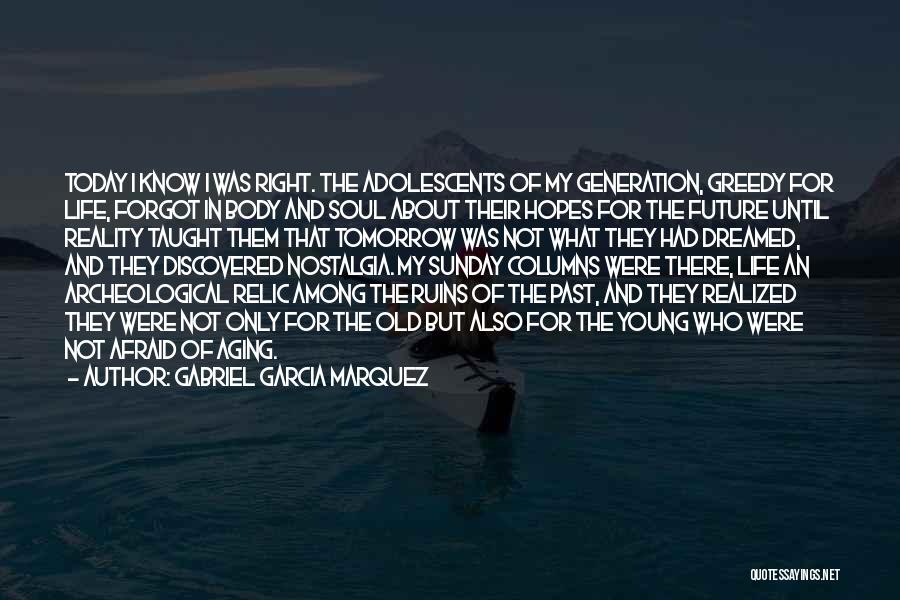 Afraid Of The Future Quotes By Gabriel Garcia Marquez