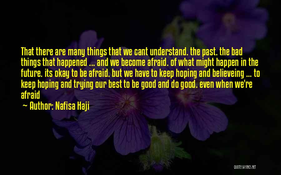 Afraid Of The Future Quotes By Nafisa Haji