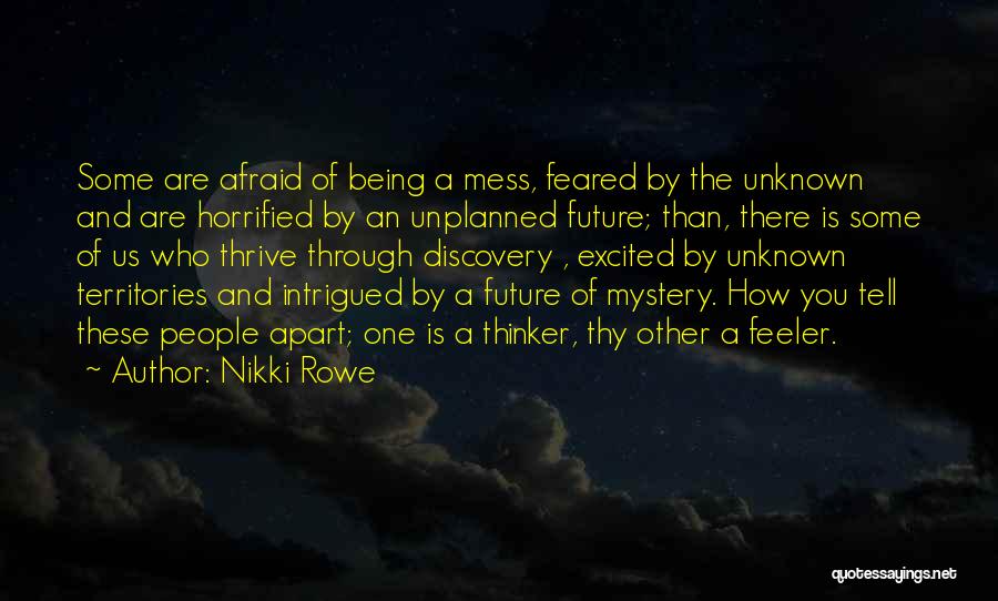 Afraid Of The Future Quotes By Nikki Rowe