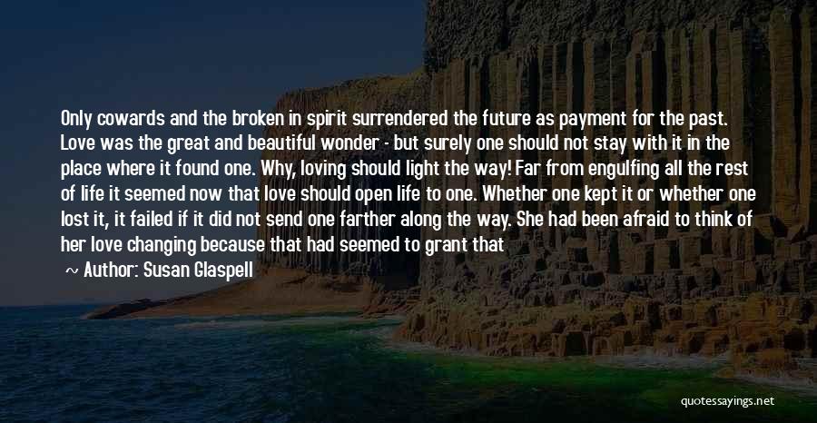 Afraid Of The Future Quotes By Susan Glaspell