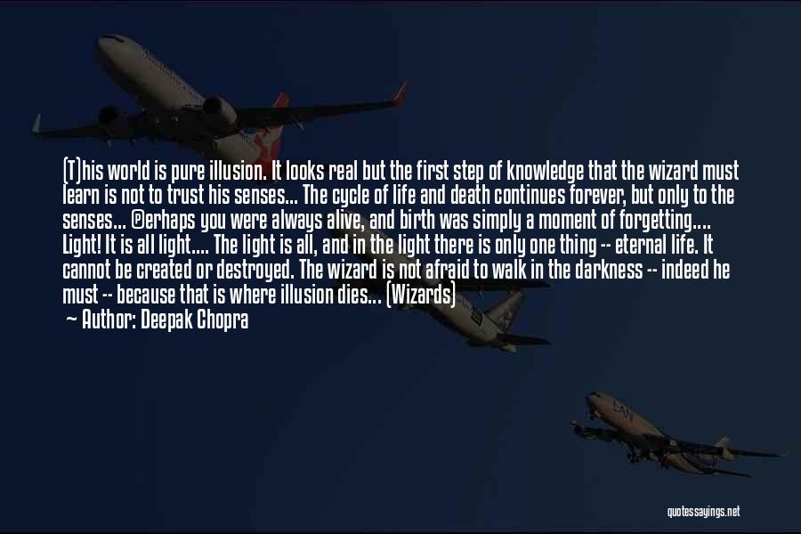 Afraid Of The Light Quotes By Deepak Chopra