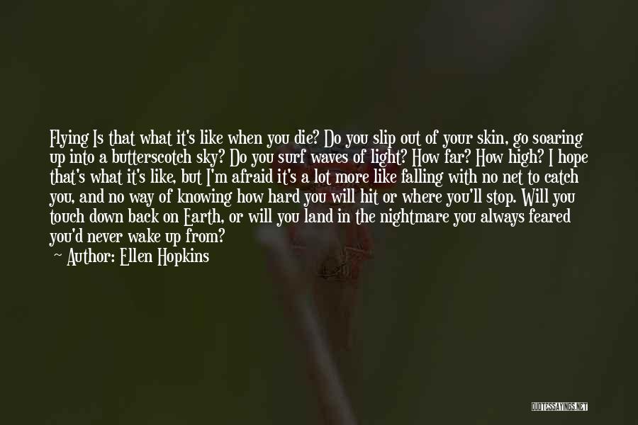 Afraid Of The Light Quotes By Ellen Hopkins