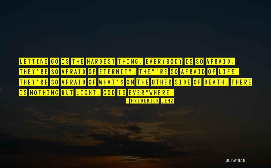 Afraid Of The Light Quotes By Frederick Lenz Afraid Of The Light Quotes By Frederick Lenz