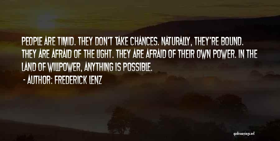 Afraid Of The Light Quotes By Frederick Lenz