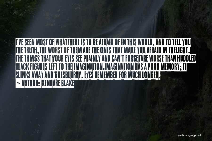 Afraid Of The Light Quotes By Kendare Blake