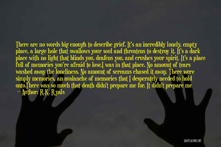 Afraid Of The Light Quotes By R.K. Ryals