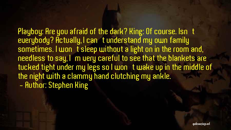 Afraid Of The Light Quotes By Stephen King