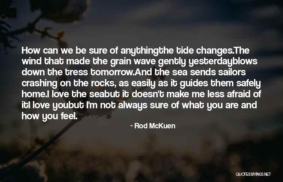 Afraid Of The Sea Quotes By Rod McKuen Afraid Of The Sea Quotes By Rod McKuen