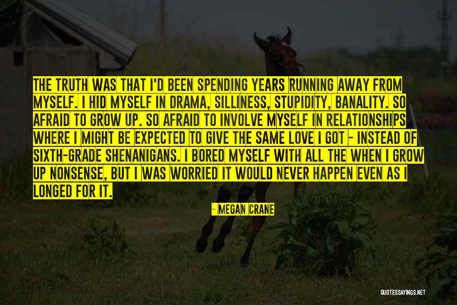 Afraid Of The Truth Quotes By Megan Crane Afraid Of The Truth Quotes By Megan Crane