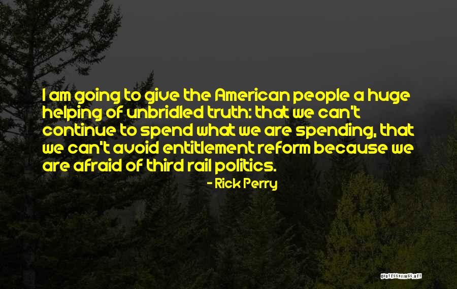 Afraid Of The Truth Quotes By Rick Perry Afraid Of The Truth Quotes By Rick Perry