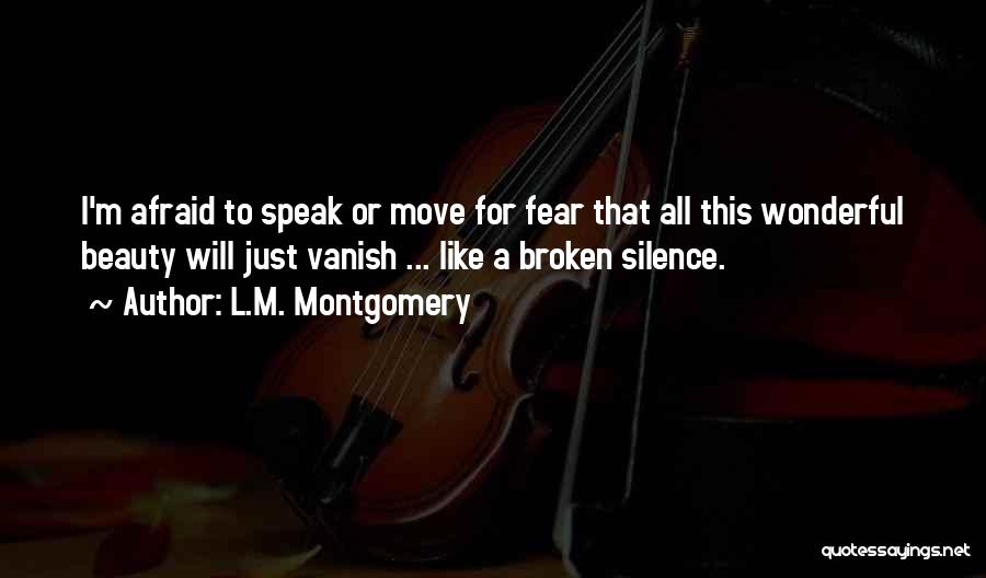 Afraid Quotes By L.M. Montgomery